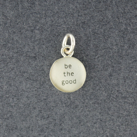 Sterling Silver Be The Good Pendant