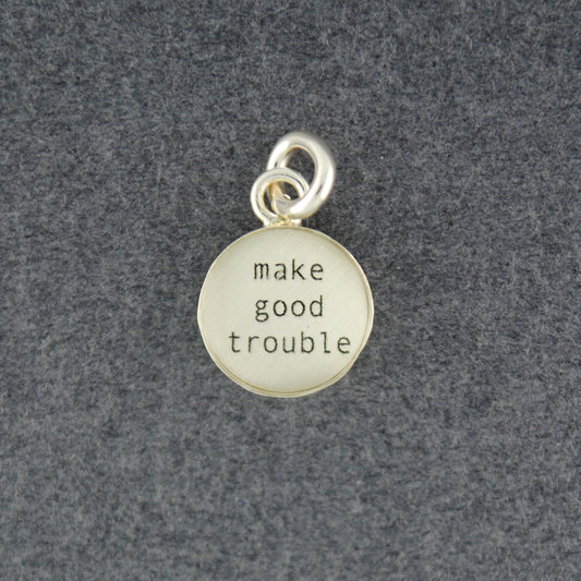 Sterling Silver Make Good Trouble Pendant