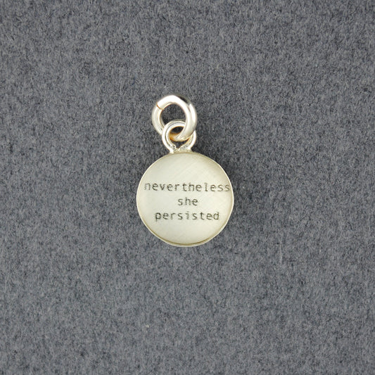 Sterling Silver Nevertheless She Persisted Pendant